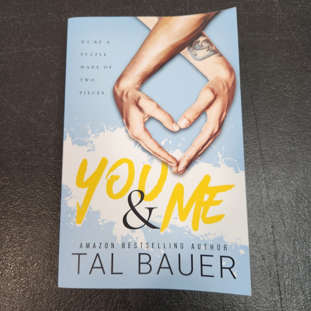 You & Me by Tal Bauer First Edition Paperback 2022 MM Romance Novel